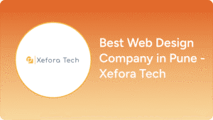 Best Web Design Company in Pune - Xefora Tech