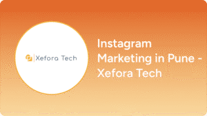 Instagram Marketing in Pune - Xefora Tech
