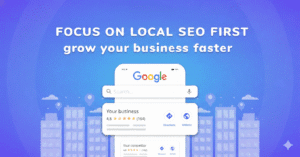 Focus on Local SEO First